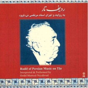 Radif van Perzische Muziek op Tar – Morteza Neidavoud – Album
