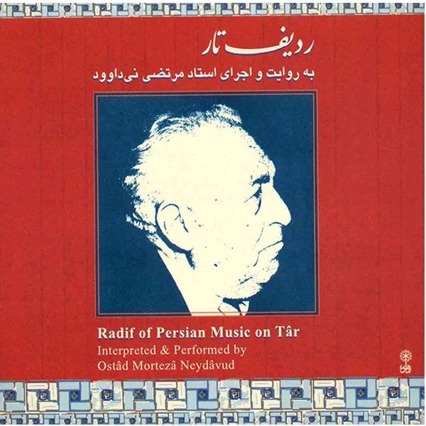 Radif van Perzische Muziek op Tar – Morteza Neidavoud – Album