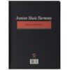Iranian Music Harmony Boek door Farhad Fakhreddini