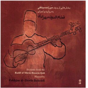 Radif van Mirza Hosayn-Qoli – Fakham Al-Dowleh Behzadi – Album