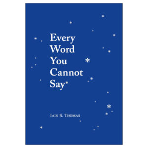 Elk Woord Dat Je Niet Kunt Zeggen Boek door Iain S. Thomas